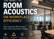 The impact of room acoustics